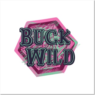 Buck Wild Posters and Art